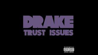 Drake - Trust Issues