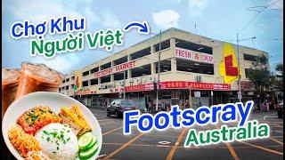 Đi Chợ Footscray Khu Người Việt ở Úc Melbourne | Du Lịch Victoria Australia