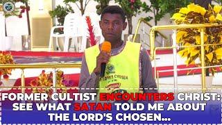 FORMER CULTIST ENCOUNTERS CHRIST:SEE WHAT SATAN TOLD ME ABOUT THE LORD'S CHOSEN WHEN WE WERE GISTING