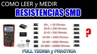  Como LEER y MEDIR RESISTENCIAS SMD | LO QUE MUCHOS ELECTRONICOS NO CONOCEN | TEORIA y PRACTICA