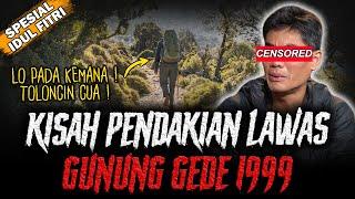 KESAKSIAN NYATA PENDAKIAN LAWAS GUNUNG GEDE 1999 ! BIKIN MERINDING !