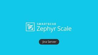 Zephyr Scale - In-depth Jira Server/Data Center Walkthrough