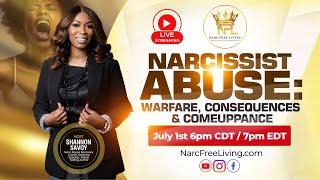 Narcissist Abuse: Warfare, Consequences, & Comeuppance! #narcfreeliving #narcissistabuse