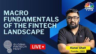 LIVE | Global Fintech Fest | Macro Fundamentals Of FinTech Landscape: CRED Founder Kunal Shah | N18L