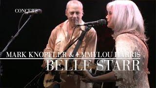 Mark Knopfler & Emmylou Harris - Belle Starr (Real Live Roadrunning | Official Live Video)