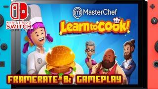 MasterChef: Learn to Cook! - (Nintendo Switch) - Framerate & Gameplay