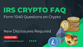 IRS Updates Crypto FAQs - What Is Disclosed on Form 1040?