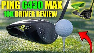 PING G430 MAX 10K driver review 2024: Most Forgiving Driver Ever?