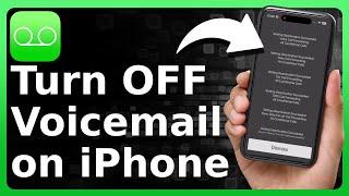 How To Turn Off Voicemail On iPhone