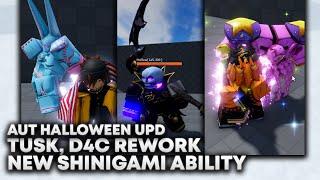 [AUT] TUSK, D4C REWORK & NEW SHINIGAMI!