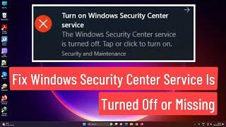 Fix Windows 11 / 10 Windows Security Center Service is Turned off or Missing [2023]