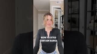 HOW TO STYLE CURTAIN BANGS