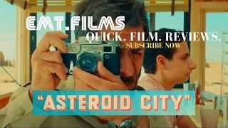 EMT.FILMS - A QUICK FILM REIVEWS: ASTEROID CITY (2023)