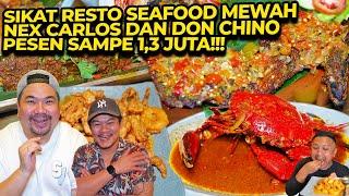 SIKAT RESTO SEAFOOD MEWAH NEX CARLOS DAN DON CHINO PESEN SAMPE 1,3 JUTA!!!