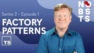 TypeScript Factory Patterns (No BS TS Series 2 Episode 1)