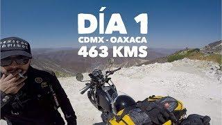 Día1 CDMX-OAX (463 Kms) En Solitario