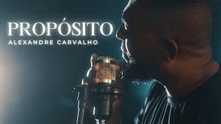 Propósito - Alexandre Carvalho (Videoclipe Oficial)
