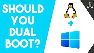 Should You Dual Boot in 2021?