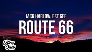 Jack Harlow - Route 66 (Lyrics) ft. EST Gee