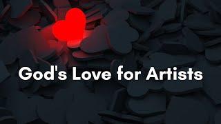 God's    Love For Artists