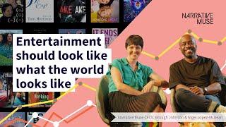   Entertainment should look like what the world looks like | Narrative Muse Crowdfund Campaign