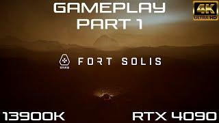 RTX 4090 Fort Solis 4K Gameplay Part 1