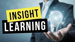 PSYCH: INSIGHT LEARNING