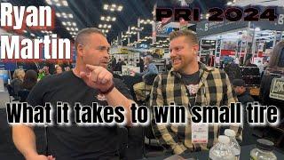 RYAN MARTIN Spills the Beans on Small Tire Secrets at PRI 2024!