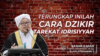 [LIVE] Kajian Ilmiah | TERUNGKAP INILAH CARA DZIKIR TAREKAT IDRISIYYAH | Kajian Tasawuf