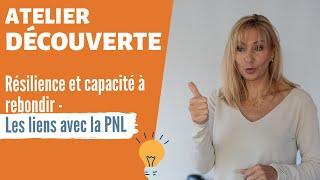 Résilience et capacité à rebondir - les liens avec la PNL - Tania Lafore