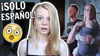 SPEAKING ONLY SPANISH TO MY FAMILY FOR 24 HOURS!  *they don't understand a thing*