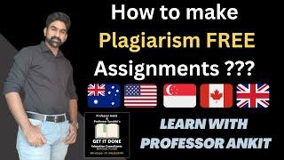 Assignment help - How to make PLAGIARISM FREE Assignments