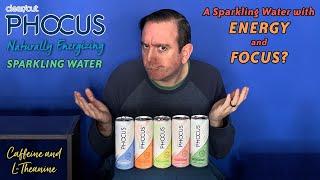 Phocus Sparkling Water Energy Drink Review; Sparkling water w/Caffeine & Theanine for energy & focus