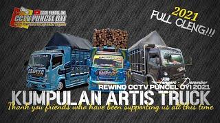 KUMPULAN ARTIS TRUCK FULL OLENG REWIND CCTV PUNCEL OYI 2021