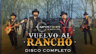 Impostores de Nuevo Leon - Vuelvo Al Rancho (Disco Completo)