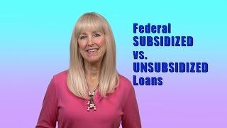 Subsidized vs Unsubsidized Federal Student Loans