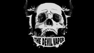 The Devil Vaper - Vape Reviews: Introduction Video