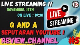 LIVE STREAMING SEPUTARAN YOUTUBE PEMULA || Q AND A #5