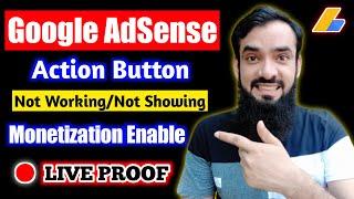 Google AdSense (Action Button not Working_not Showing)