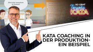 Gutes Beispiel eines KATA Coachings in der Produktion - einfach erklärt