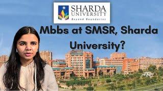 MBBS AT SMSR, SHARDA UNIVERSITY I An Honest Review from an MBBS Graduate