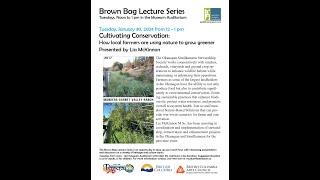 Penticton Museum - Brown Bag Lecture - Cultivating Conservation - Lia McKinnon