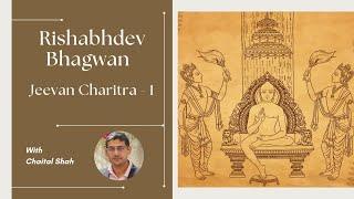 Tirthankar Charitra 1- Rishabhdev Jeevan Charitra 1 | Rishabhdev Bhagwan Story