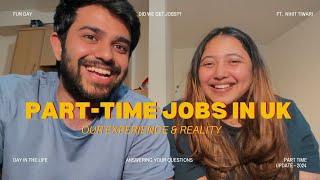 Reality of part time jobs in UK | International students | Sharing our experience + mini vlog 
