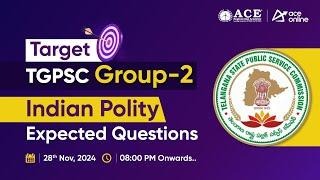 Target TGPSC Group-2 Exam | Expected Indian Polity Questions | ACE Online