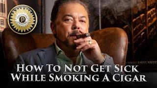 How To Not Get Sick While Smoking Cigars