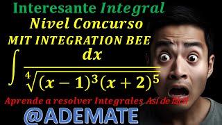 Interesante integral | MIt integration Bee 2021|integral de 1/(sqrt[4]{(x-1)^3(x+2)^5)}| Sustitución