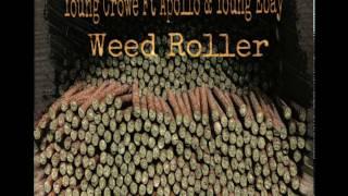 Young Crowe - Weed Roller (Explict) Ft Apollo & Young Ebay