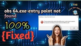‼️ obs.64.exe - Entry Point not found | Problem Solved {Step by Step} Guide‼️