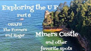 Exploring the U P!                                Miners Castle and other favorite spots